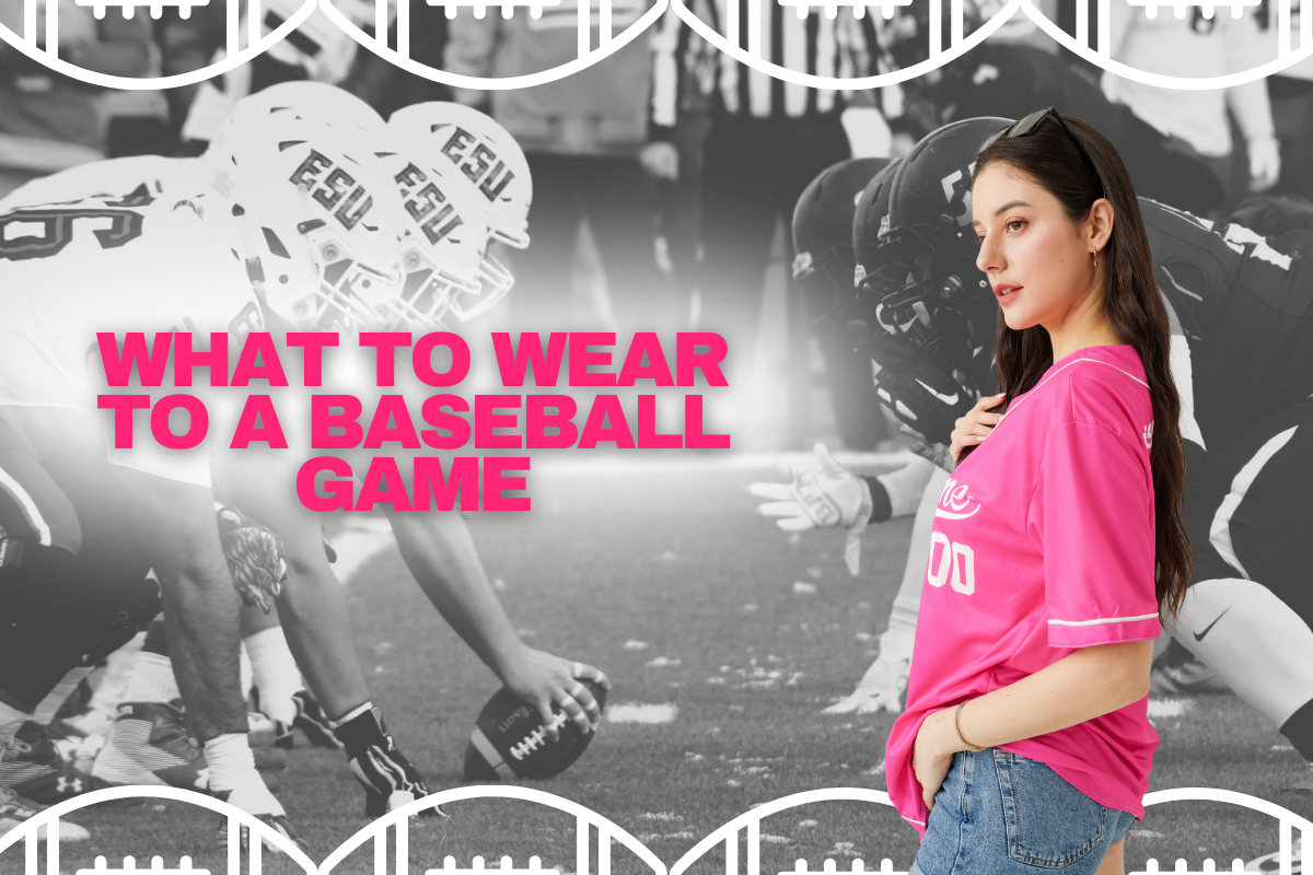 What to Wear to a Baseball Game: Style Tips for Every Fan