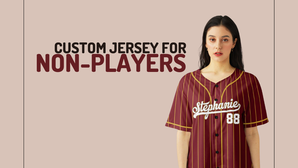 Custom Baseball Jersey for Non-Players: Fans, Parents, and Creators