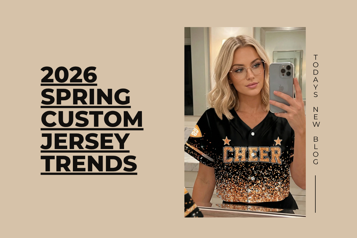 From Dugout to Street: 2026 Spring Custom Jersey Trends Taking Over Everyday Style