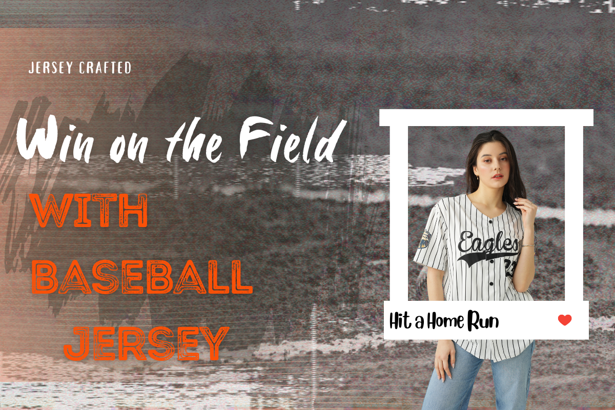 How do You Make a Baseball Jersey Look Good?
