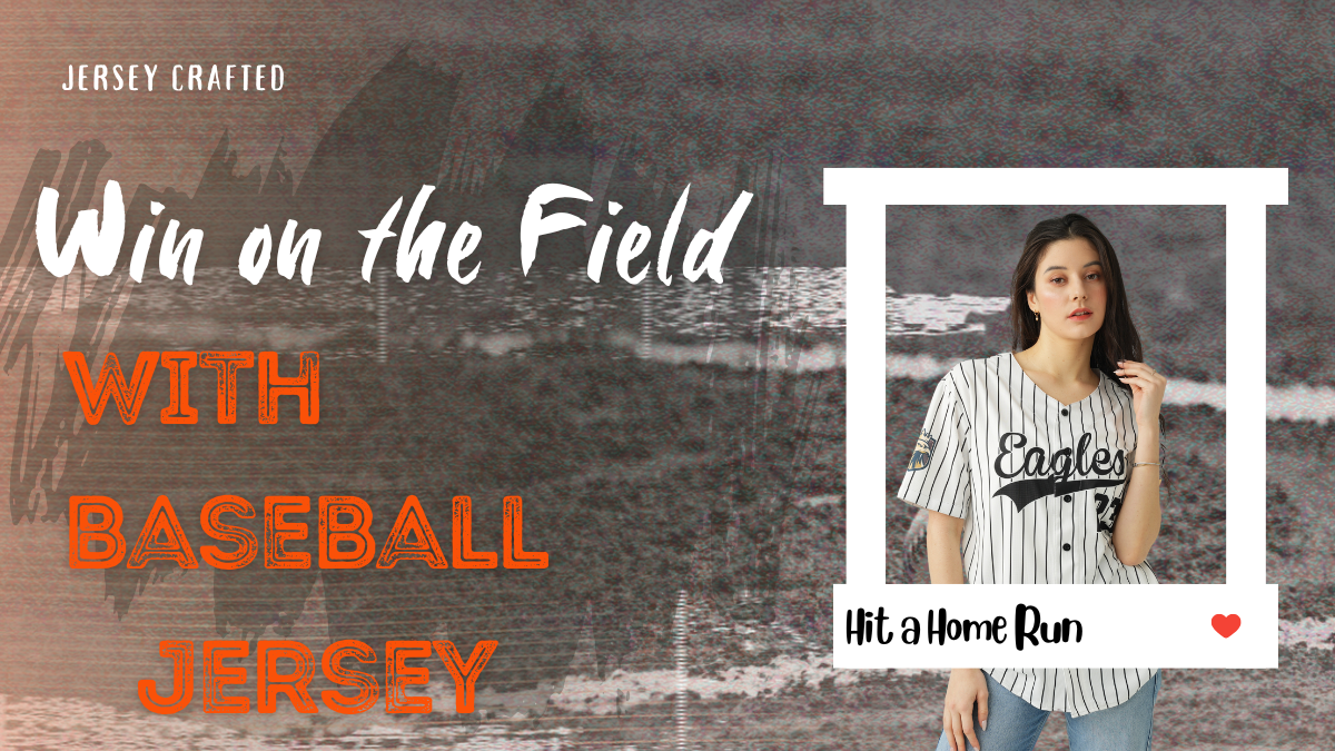 How do You Make a Baseball Jersey Look Good?