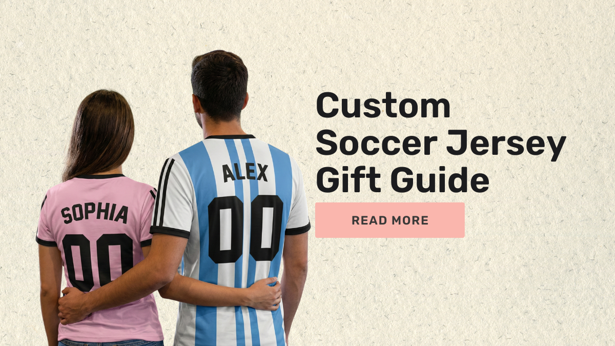 More Than a Shirt: Why Custom Soccer Jerseys Are the Ultimate Gift for Fans