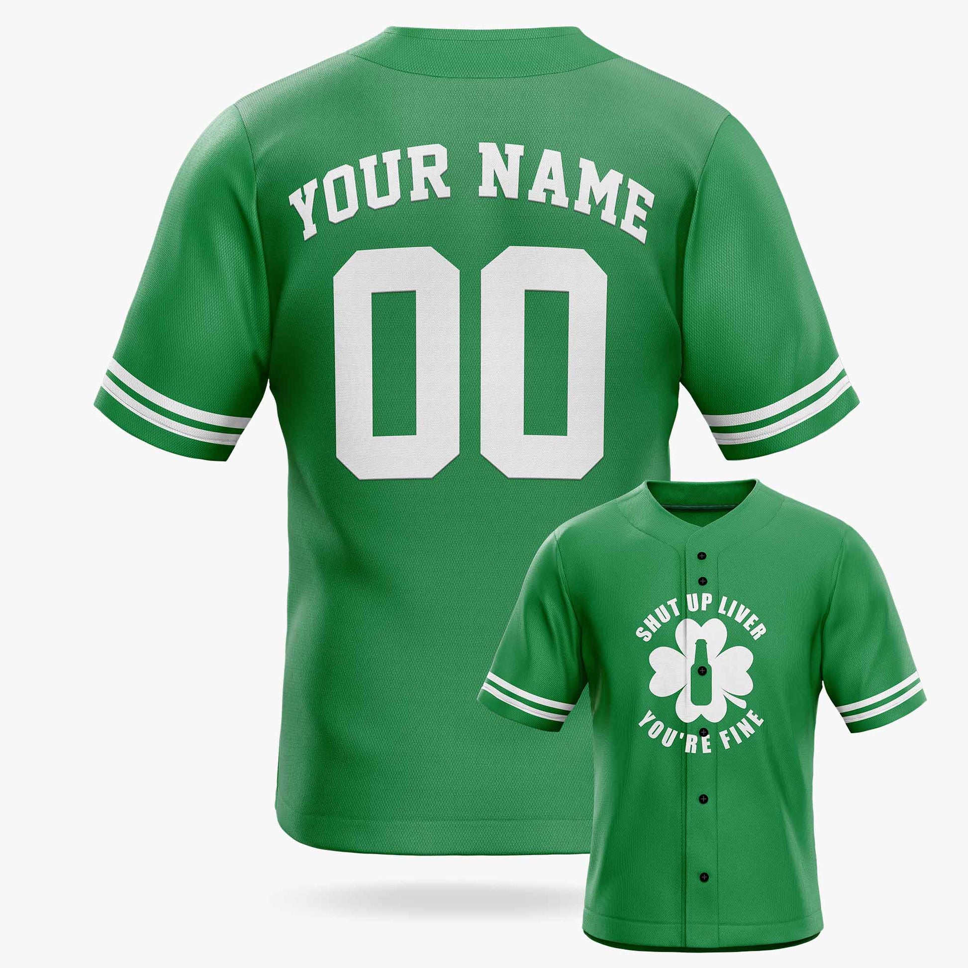 Custom St. Patrick's Day Baseball Jersey Shut Up Liver - Design Your Own